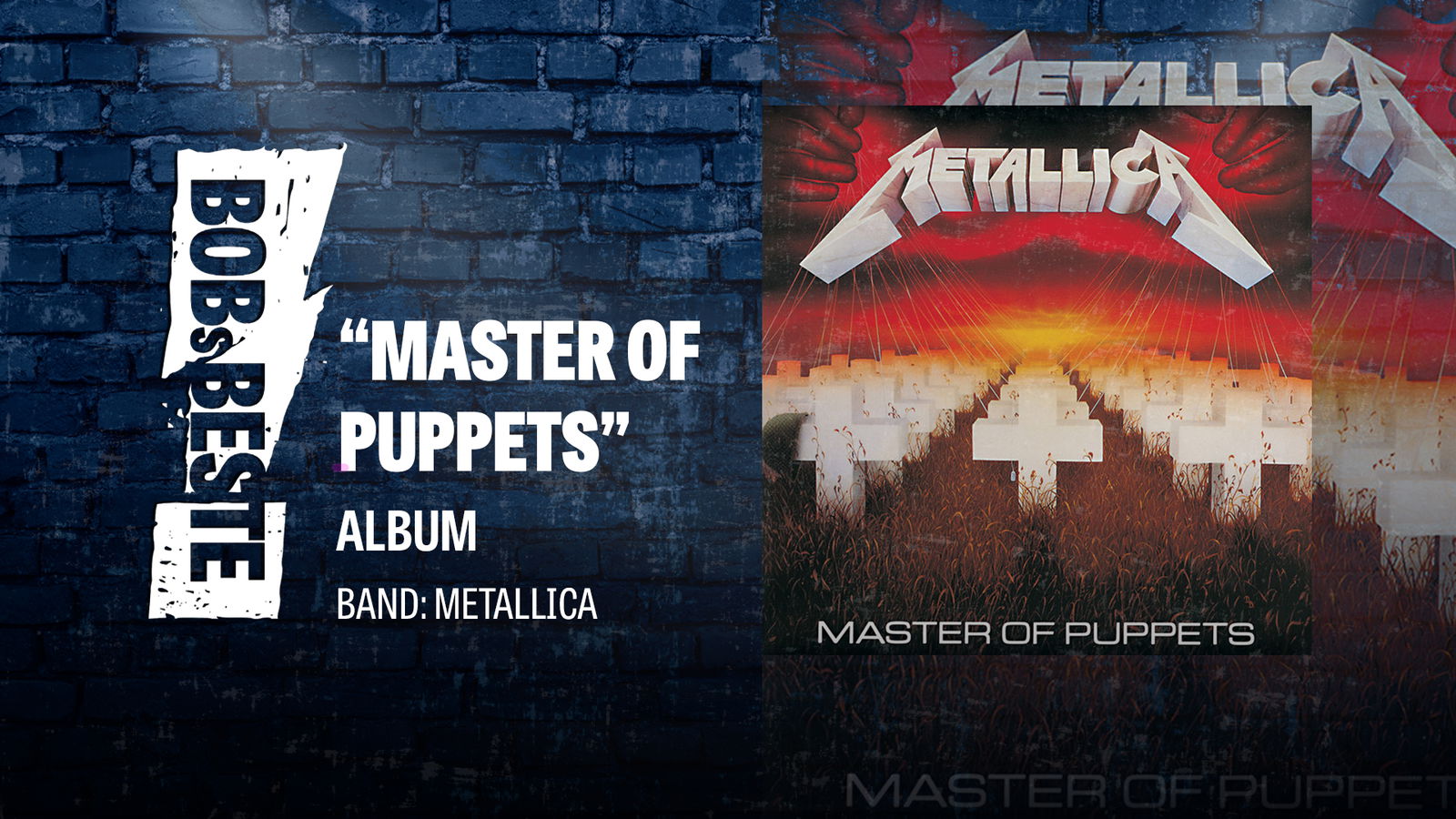 BOBs Beste in der Kategorie Album: "Master of Puppets" von Metallica