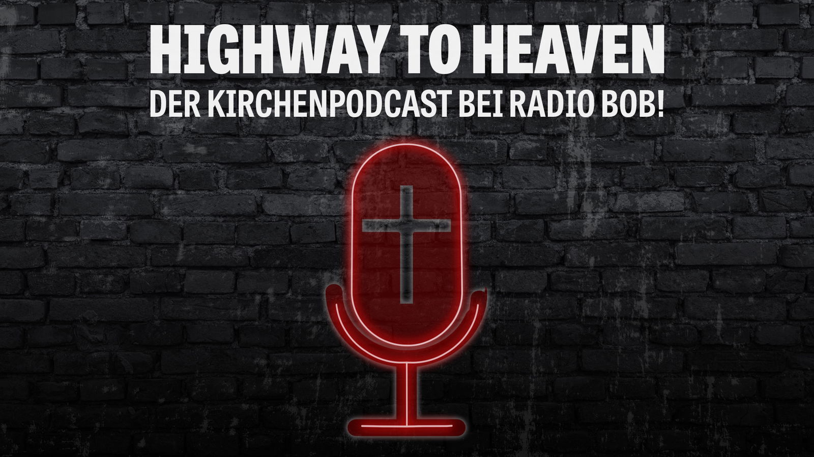 Highway to Heaven: Der Kirchenpodcast bei RADIO BOB!