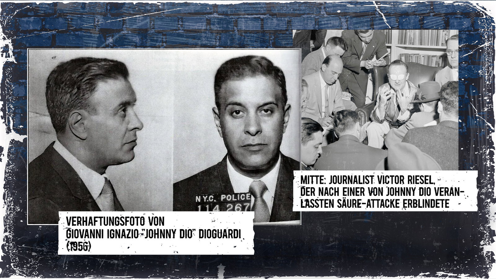 Verhaftungsfoto von Johnny Dio (schwarz-weiß) aus dem Jahr 1956 und ein Foto von Journalist Victor Riesel (beides 1956)
