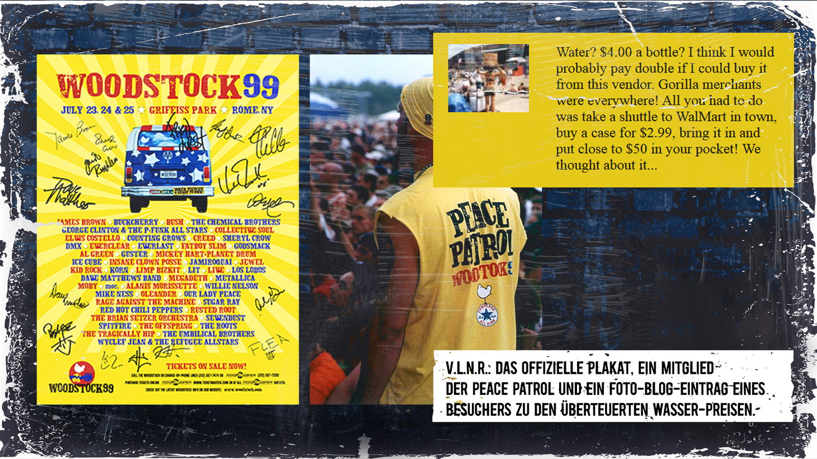Woodstock `99: Das offizielle Plakat, ein Foto eines Peace Patrol-Mitgliedes und en Blog-Eintrag zum Festival