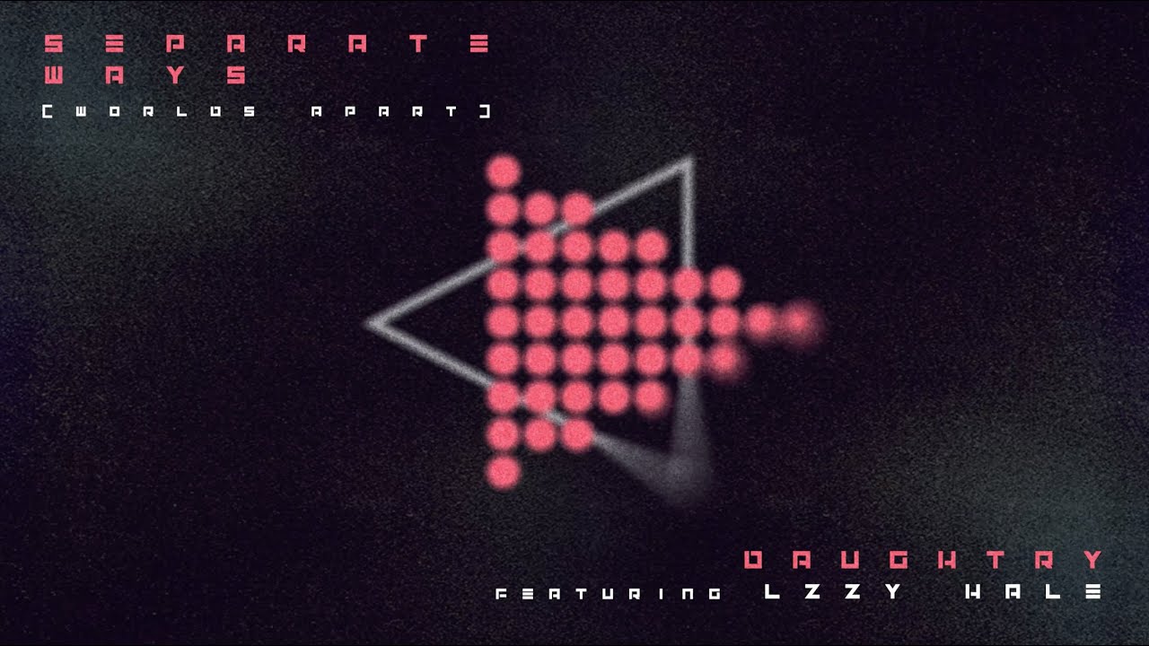 Daughtry - Separate Ways (Worlds Apart) [feat. Lzzy Hale] - Official Lyric Video