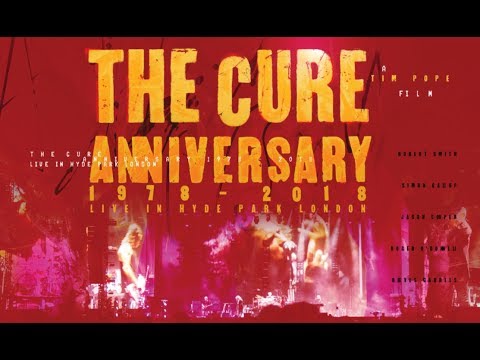 THE CURE - ANNIVERSARY (40-LIVE AVAILABLE NOW)