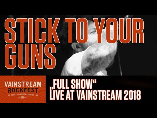 Stick To Your Guns | Full Show | Vainstream 2018