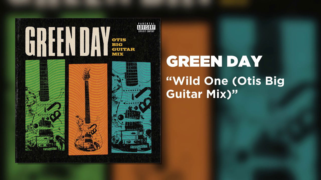 Green Day - Wild One (Otis Big Guitar Mix) [Official Audio]