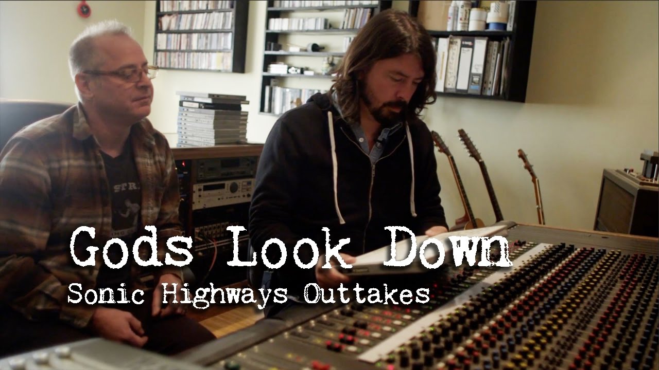 "Gods Look Down" Sonic Highways outtakes