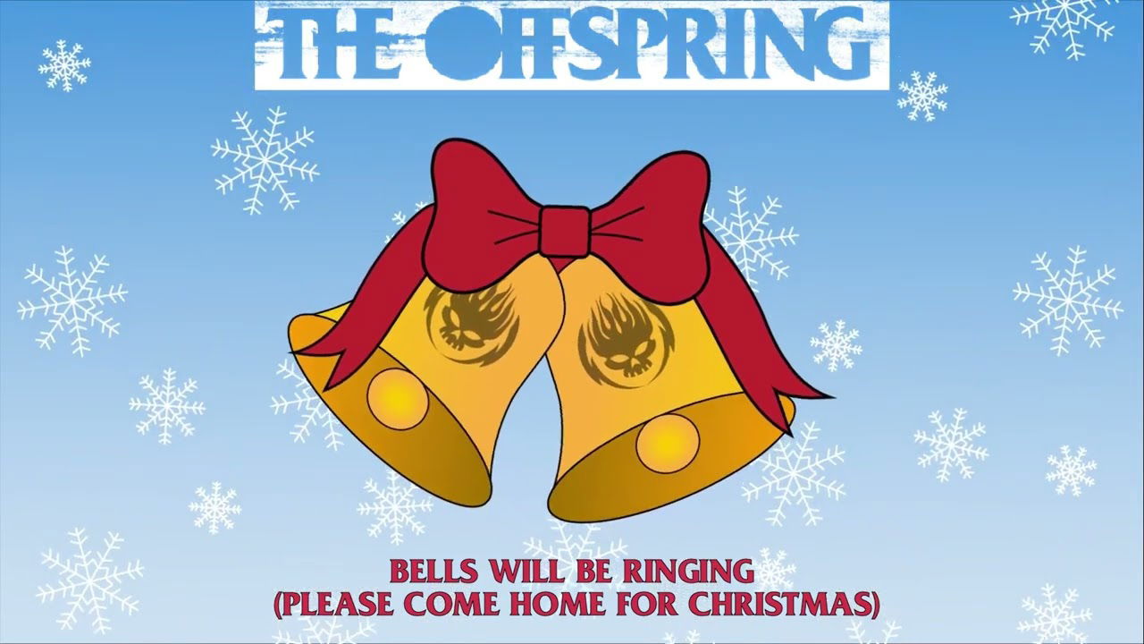 The Offspring -  Bells Will Be Ringing (Please Come Home For Christmas) [Audio]