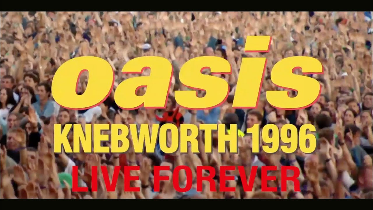 Oasis - Live Forever (Live At Knebworth) [Taken from 'Oasis Knebworth 1996' in cinemas September 23]