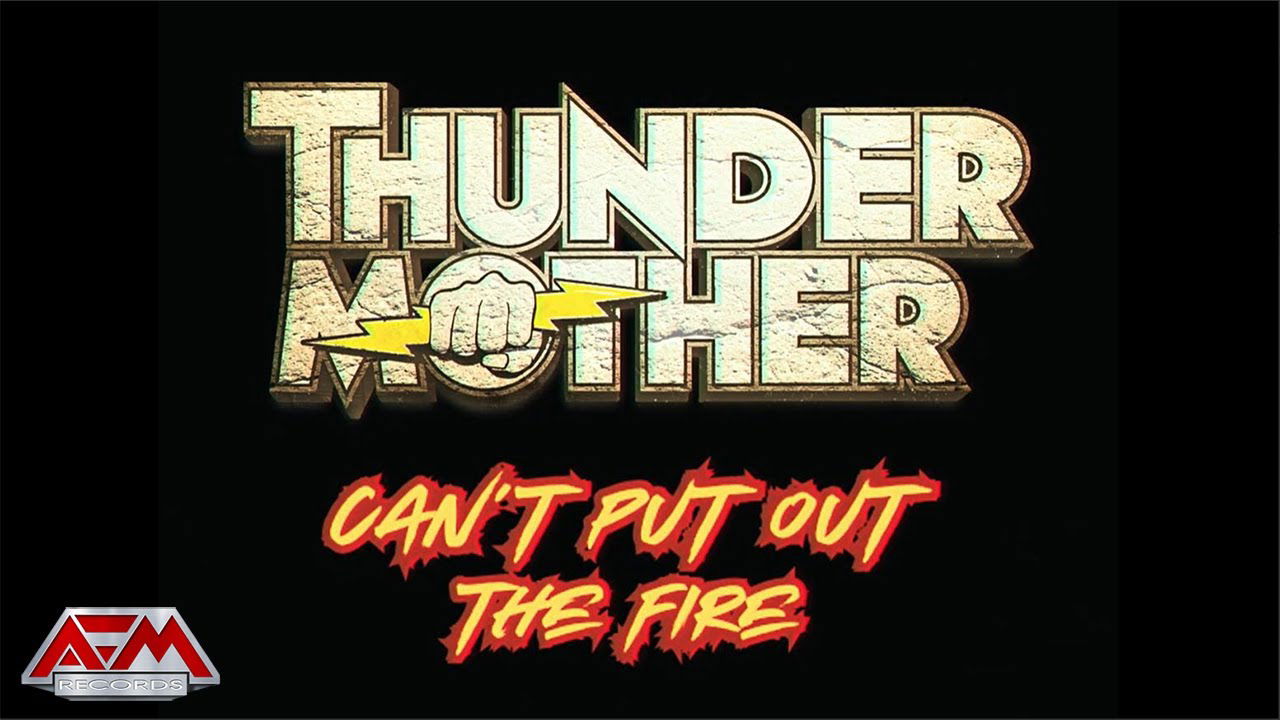 THUNDERMOTHER - Can't Put Out The Fire (2025) // Official Music Video // AFM Records