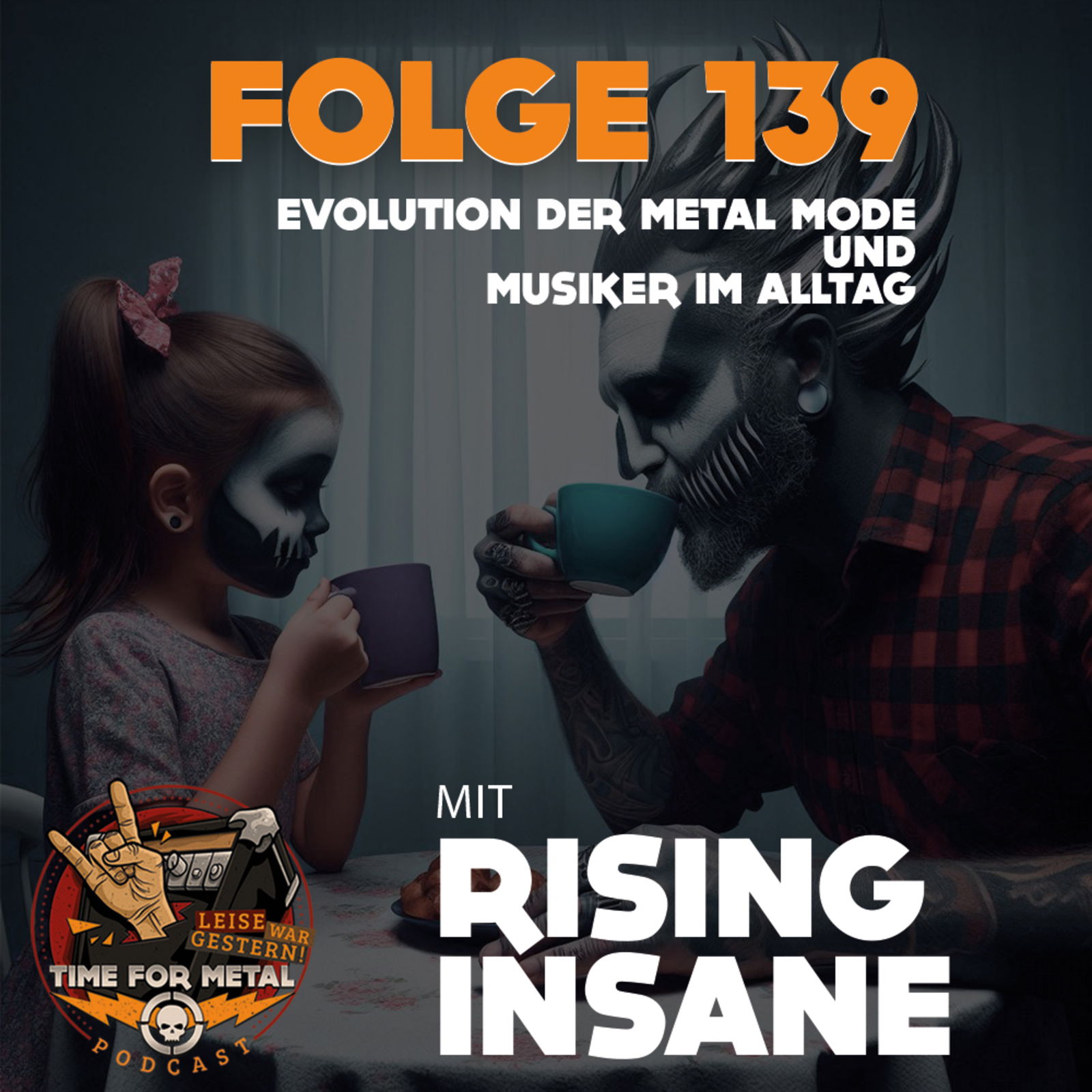 Folge 139: Rising Insane zu "Evolution der Metal Mode" und "Abseits der Musik - Musiker im Alltag"