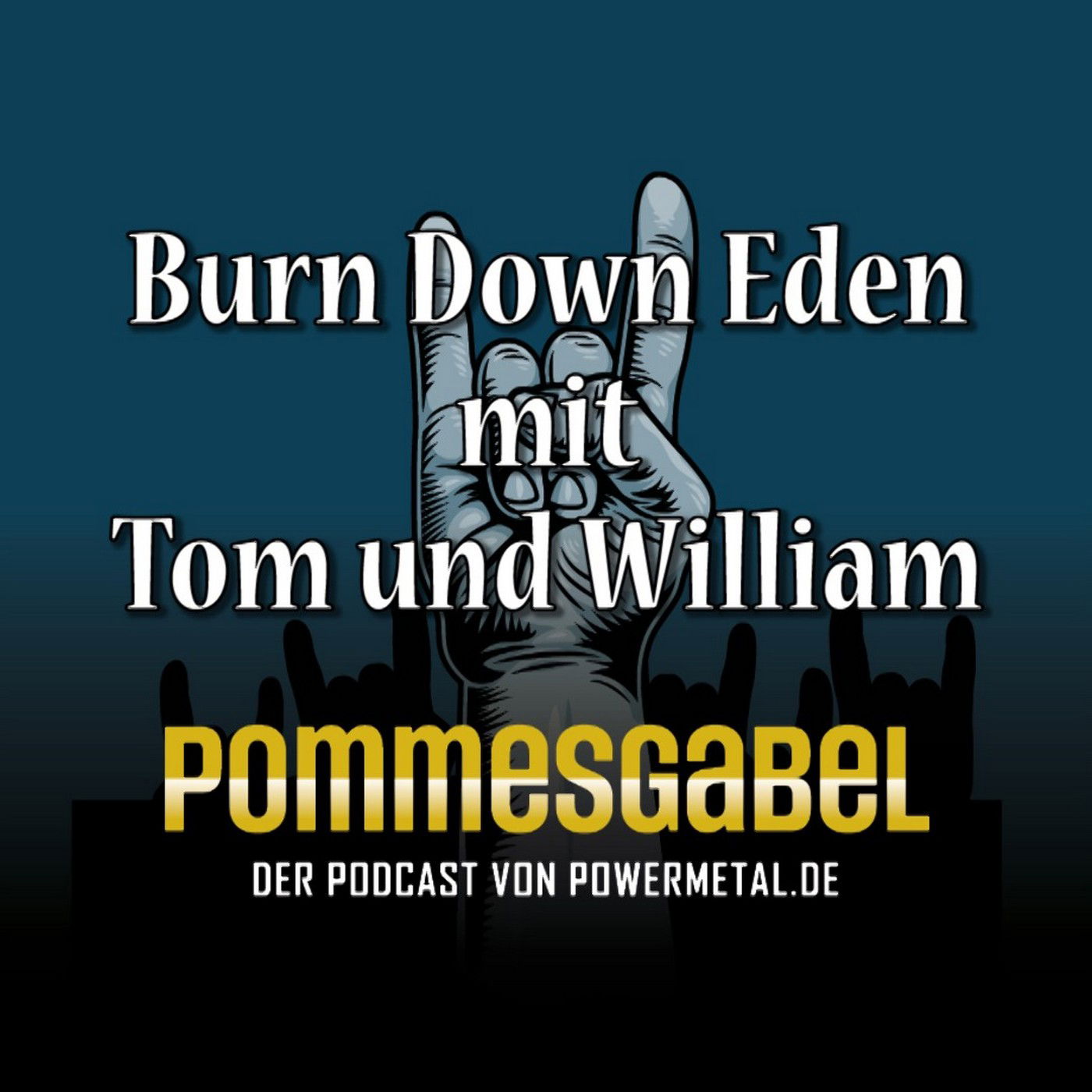 BURN DOWN EDEN mit Tom und William