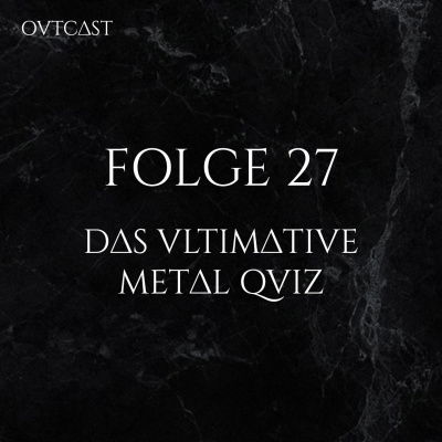 Folge 27 | Das ultimative Metal Quiz