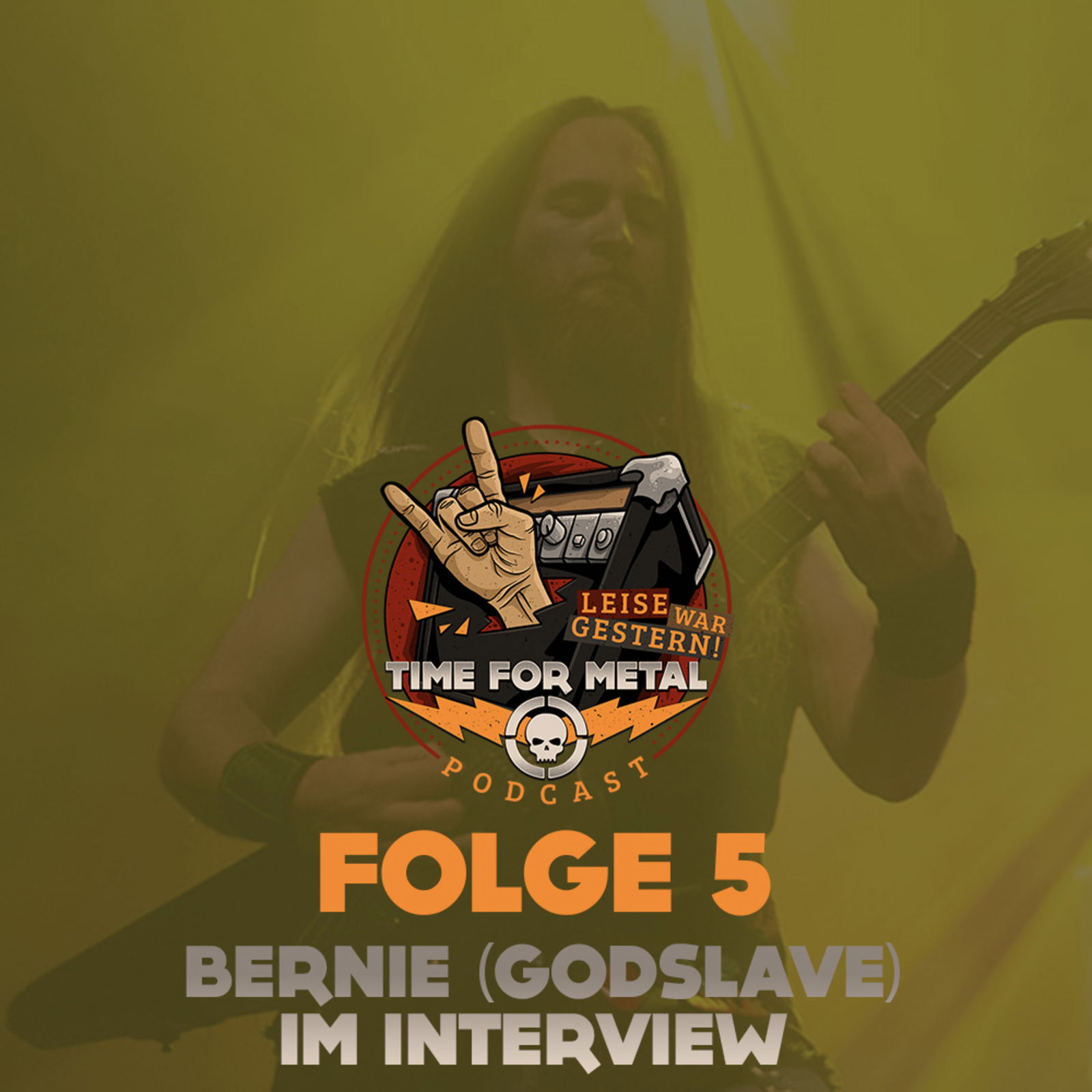 Folge 5 - Bernie (Gitarrist und Manager der Band Godslave)