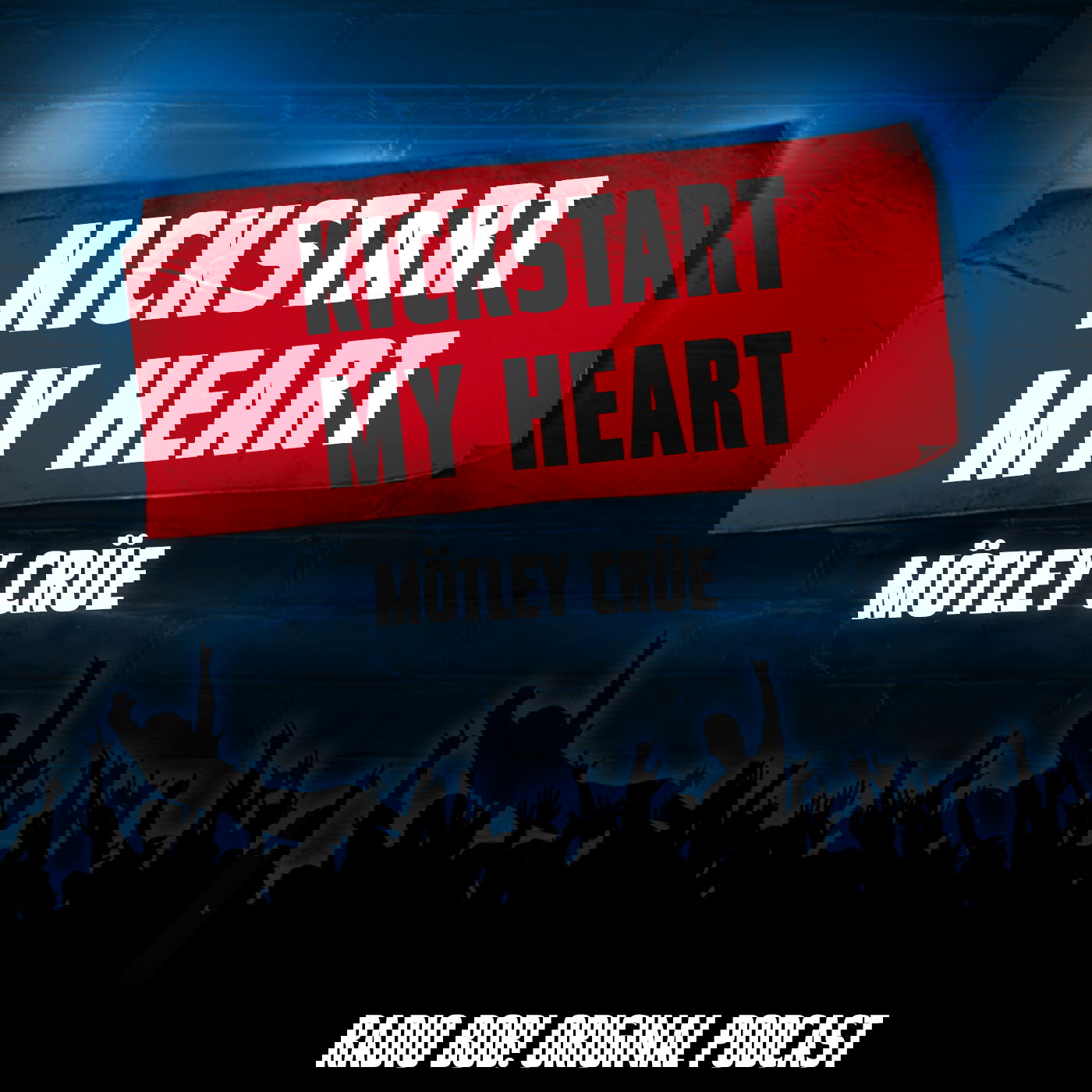 "Kickstart My Heart" von Mötley Crüe