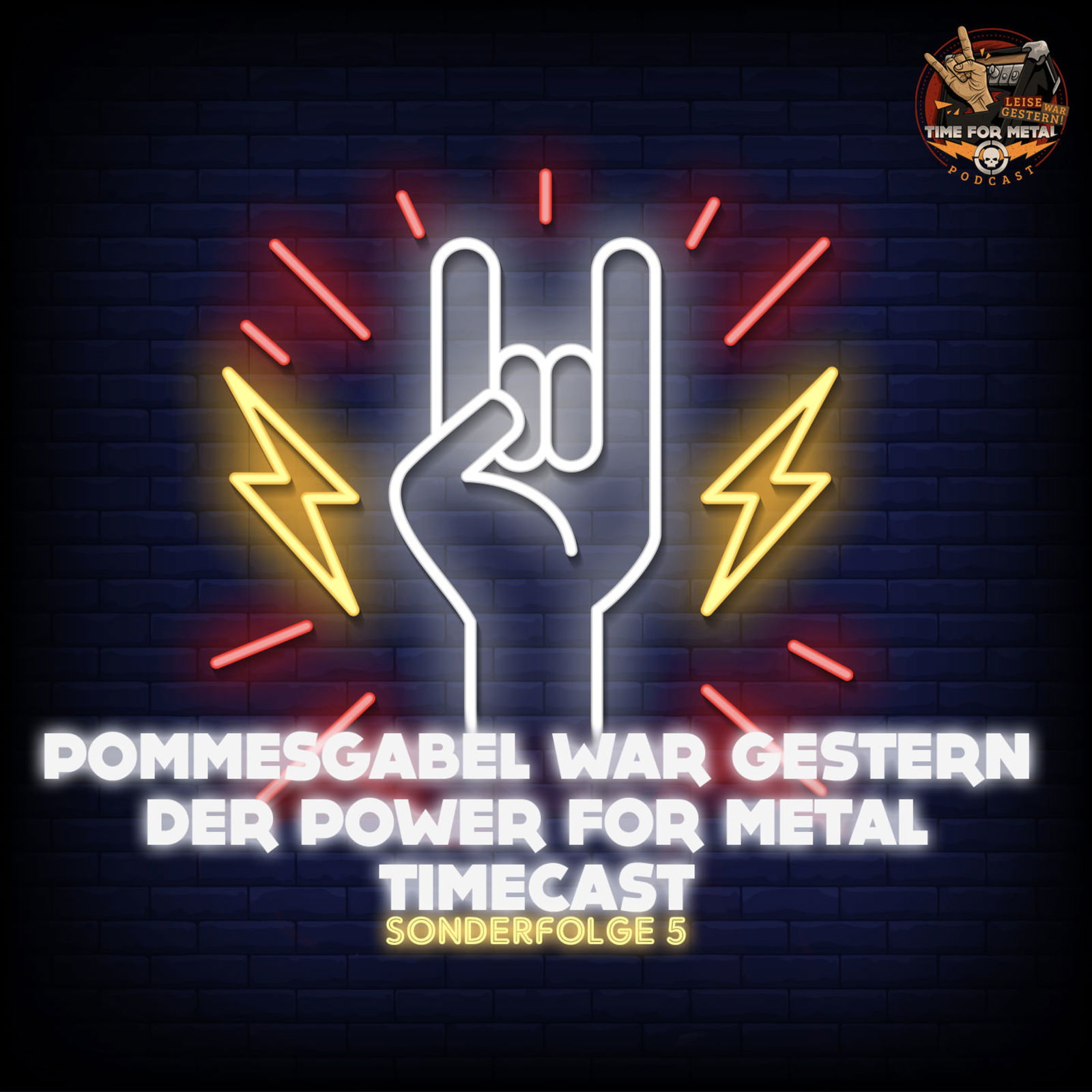 Sonderfolge 5 - Pommesgabel War Gestern - Der Power For Metal Timecast