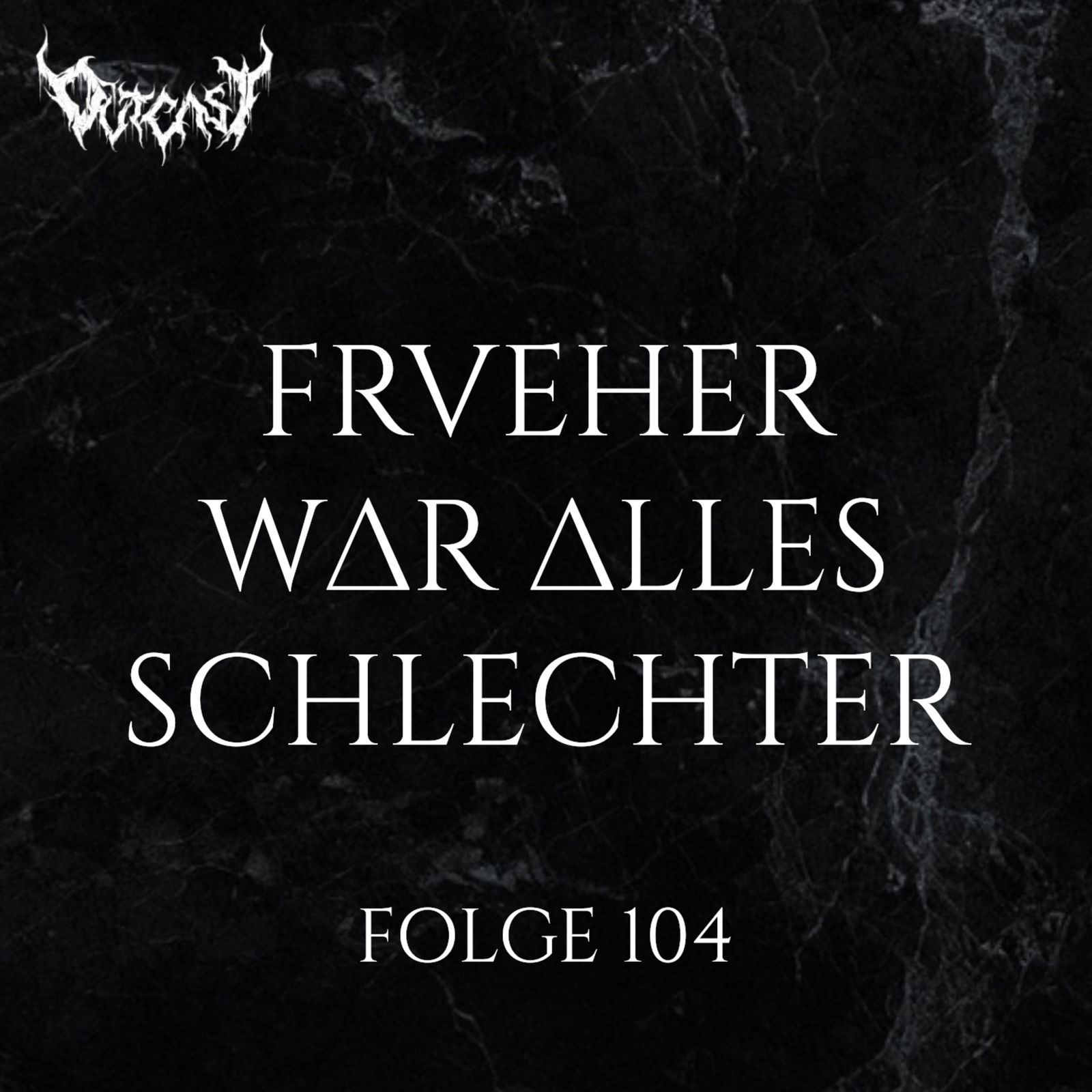 Früher war alles schlechter | Folge 104