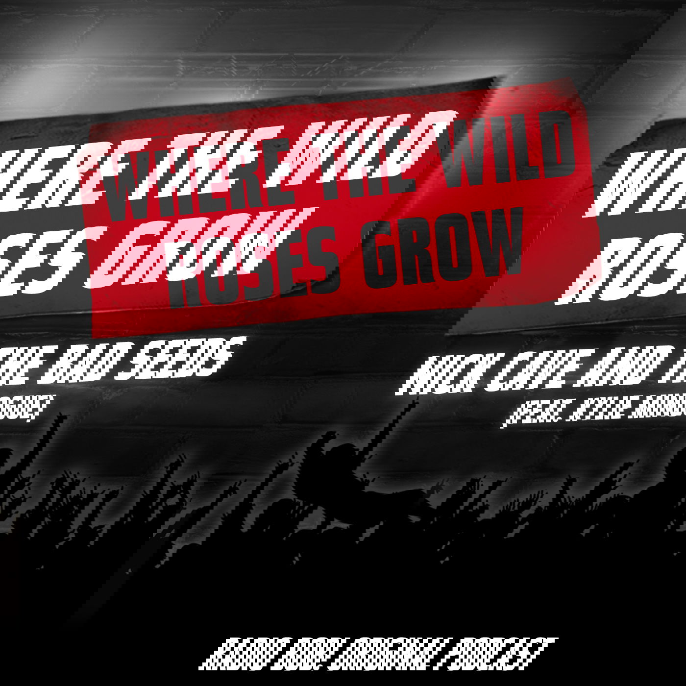 "Where The Wild Roses Grow" von Nick Cave and the Bad Seeds (feat. Kylie Minogue)