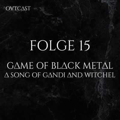 Folge 15 | Game of Black Metal