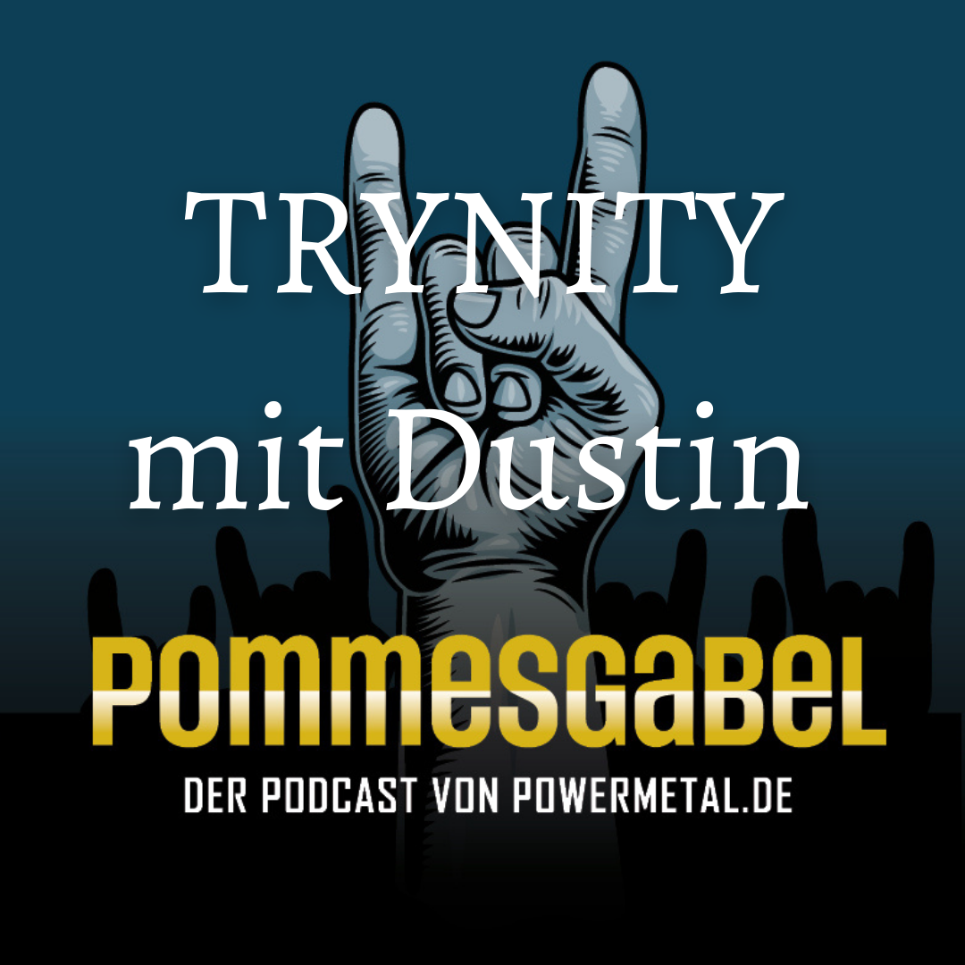 TRYNITY mit Dustin