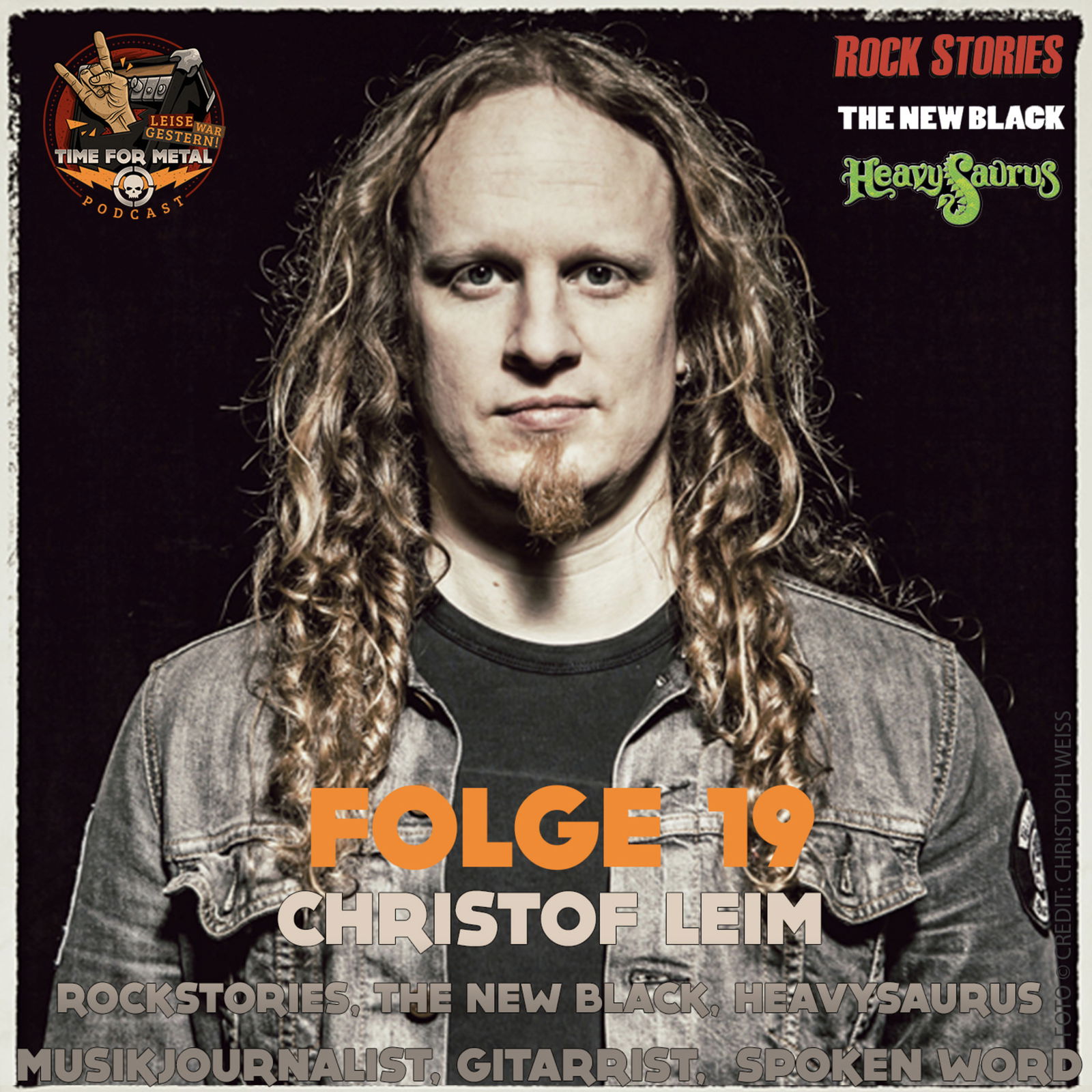 Folge 19 - Christof Leim (Musik Journalist, Musiker bei The New Black, Heavysaurus und vieles mehr)