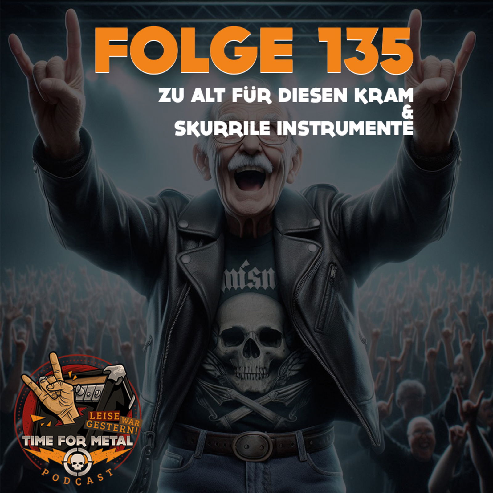 Folge 135: Außergewöhnliche Instrumente im Metal und "Zu alt für diesen Kram"