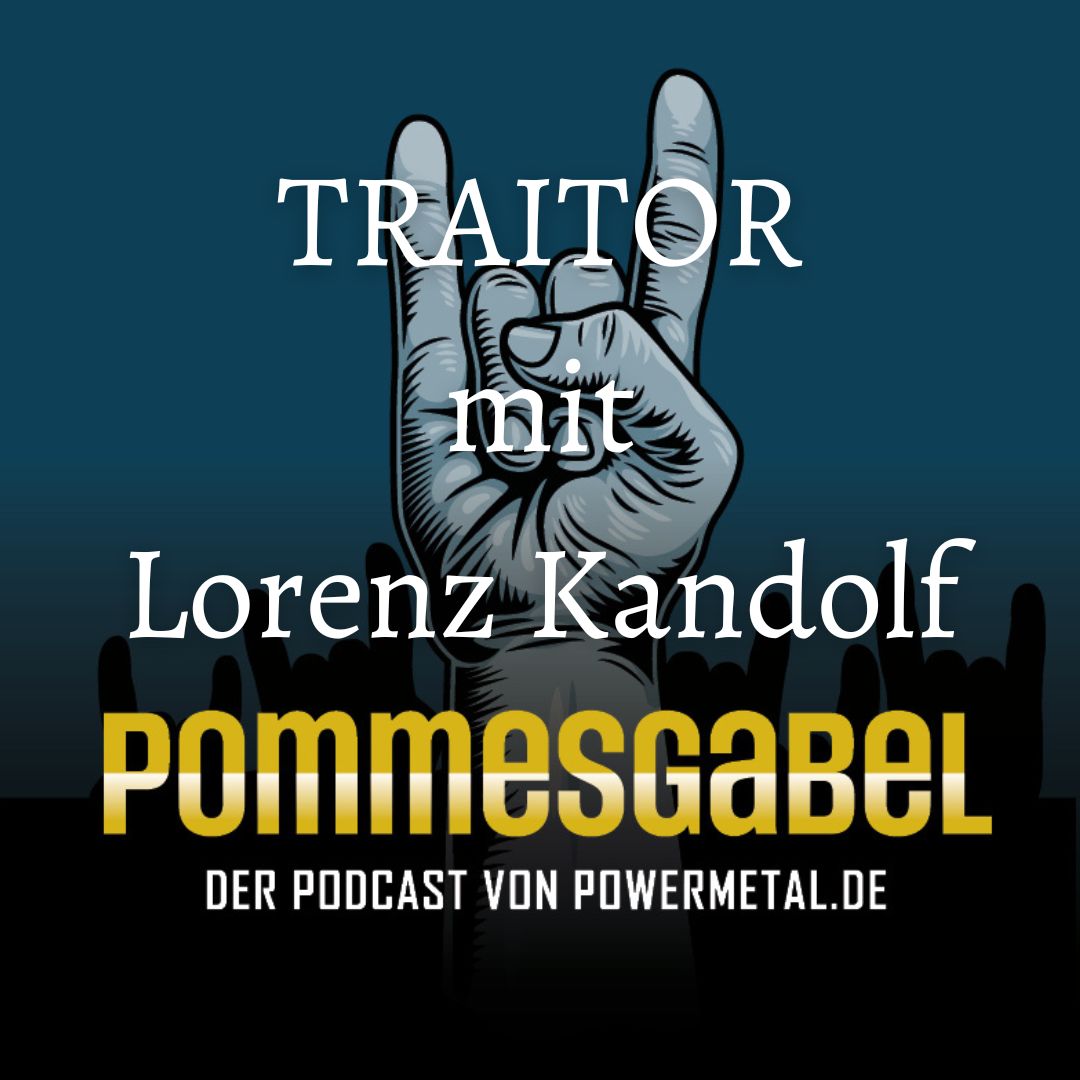 TRAITOR mit Lorenz Kandolf