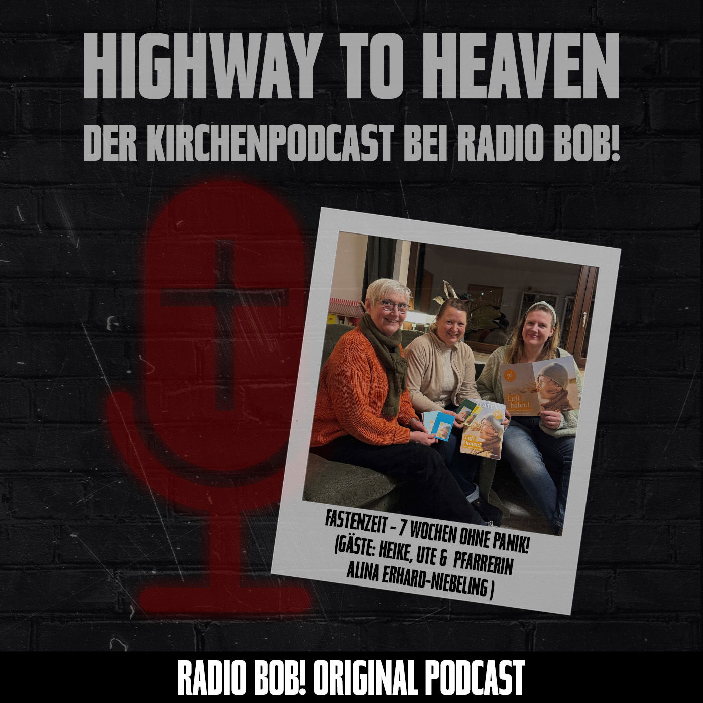 Fastenzeit - 7 Wochen ohne Panik! (Gäste: Heike, Ute & Pfarrerin Alina Erhard-Niebeling )