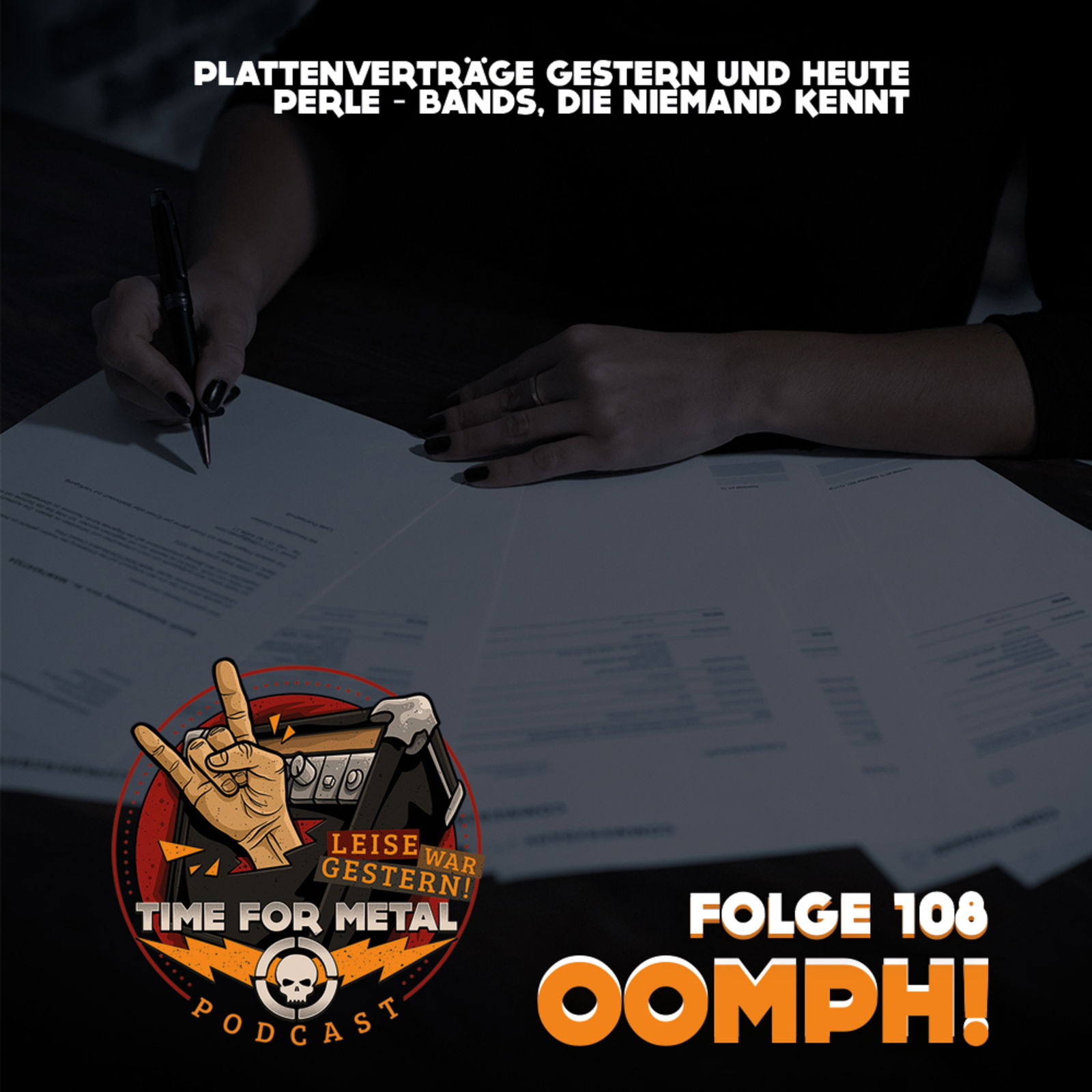 Folge 108 - Plattenverträge gestern und heute und Bands, die niemand kennt mit Oomph!