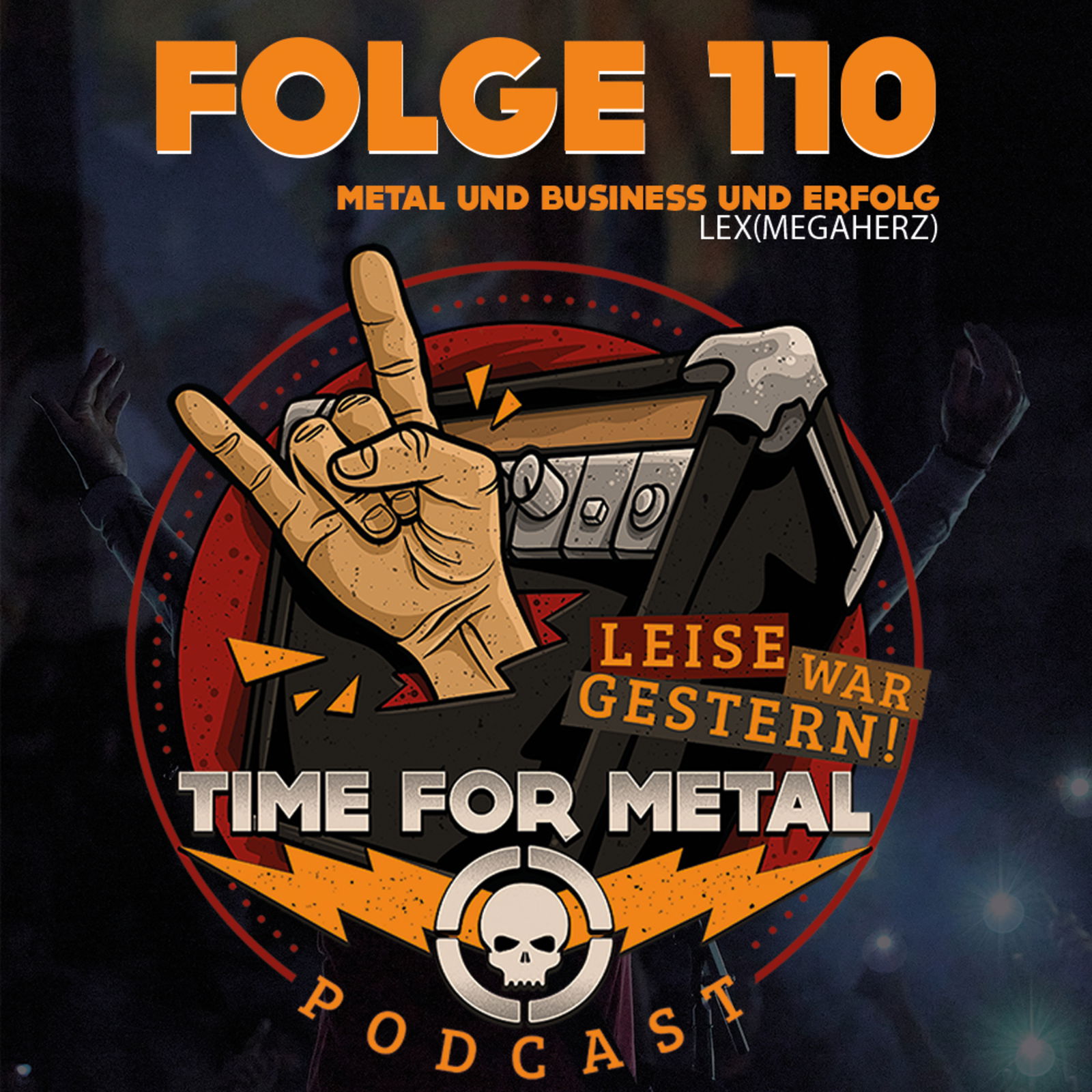 Folge 110 - Metal und Business & Erfolg mit Lex von Megaherz