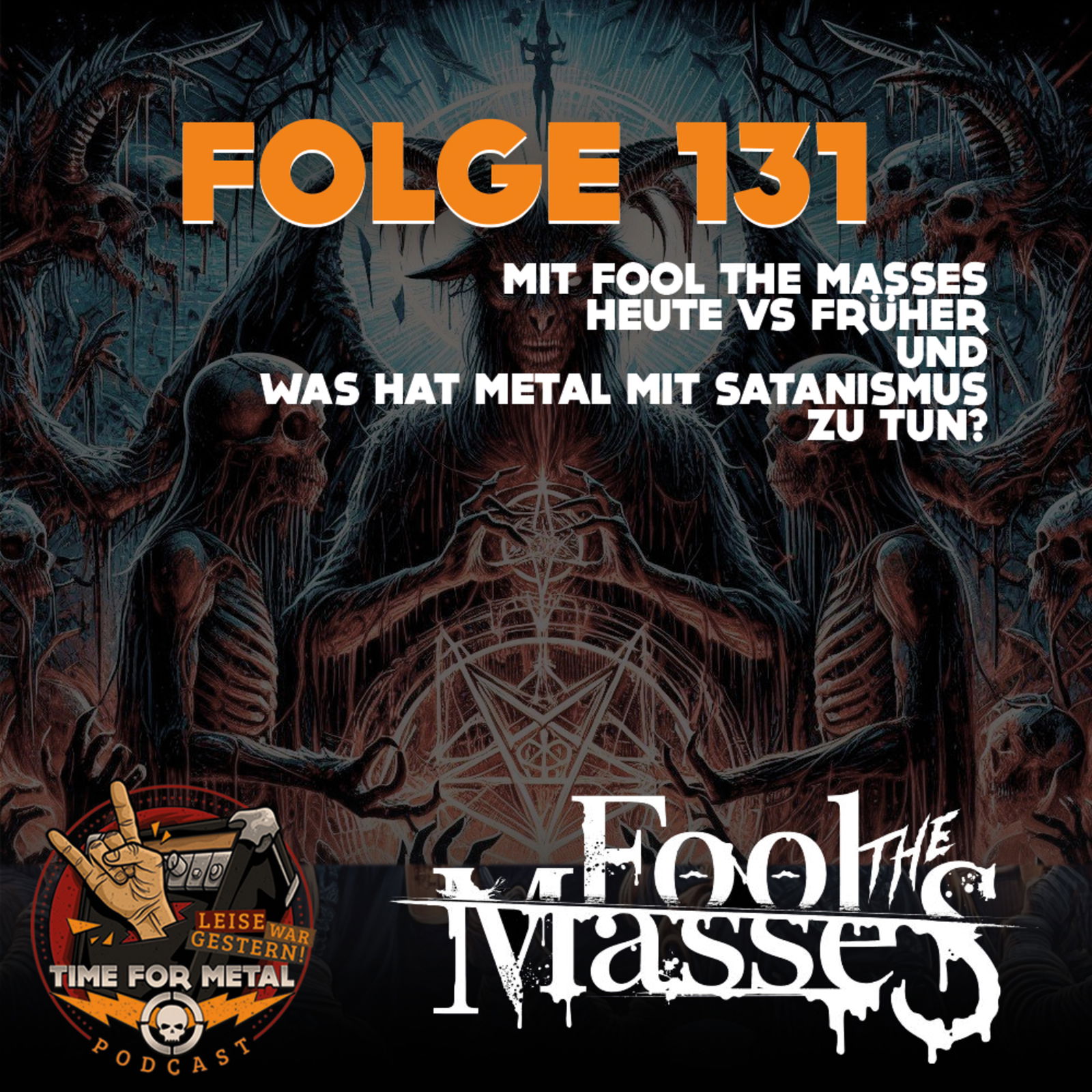 Folge 131 - Dinger früher vs heute & Was hat Metal mit Satanismus zu tun? (mit Fool The Masses)