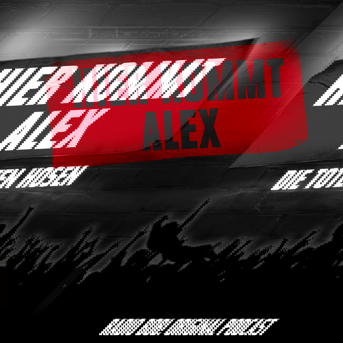 "Hier kommt Alex" von Die Toten Hosen