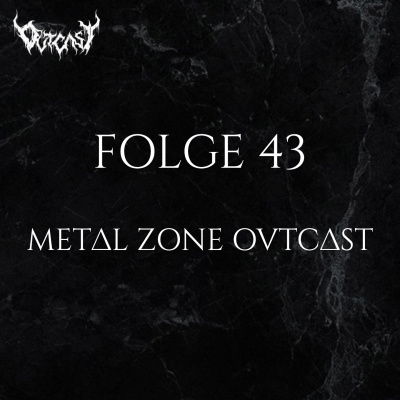 Metal Zone OVTCAST | Folge 43
